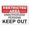 Signmission OSHA, 5" Height, 7" Width, 7" W, 5" H, Landscape, Restricted Area Unauthorized People Keep Out OS-MISC-D-57-L-19512 - alternate 1